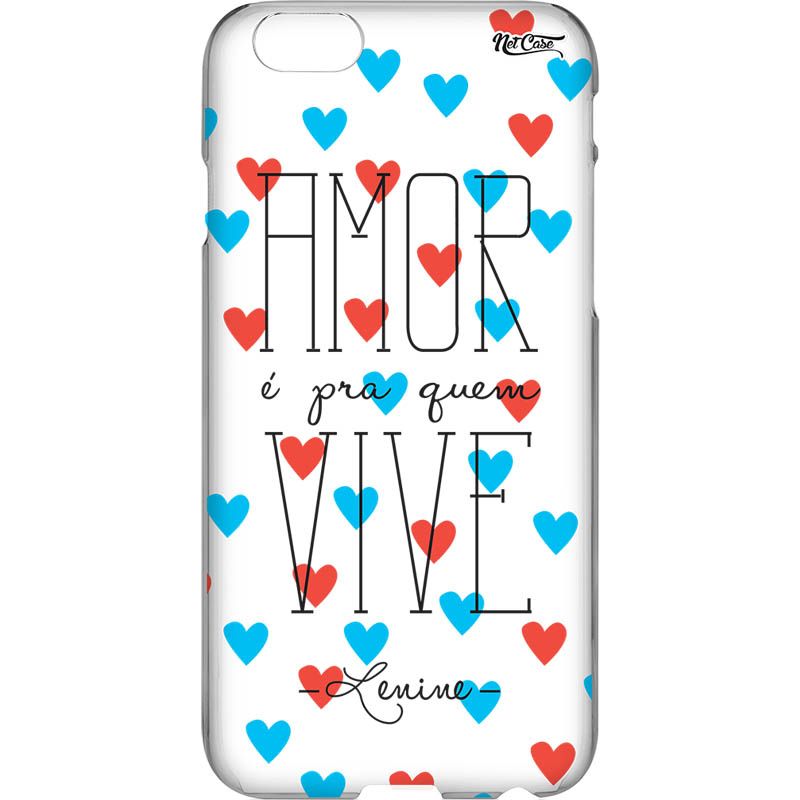 Capa Silicone NetCase Vazada ''Amor É pra Quem Vive''