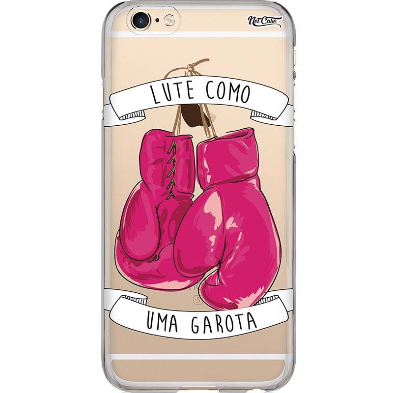 Capa Silicone NetCase Transparente ''Lute Como Uma Garota''