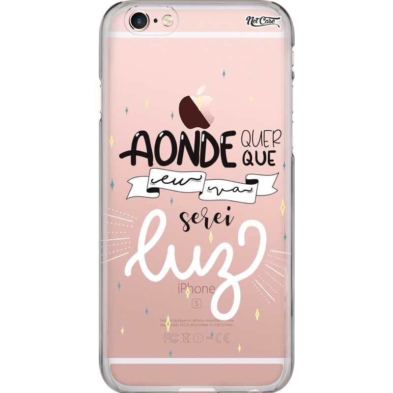 Capa Silicone NetCase Transparente Aonde Quer que Eu Vá Serei Luz