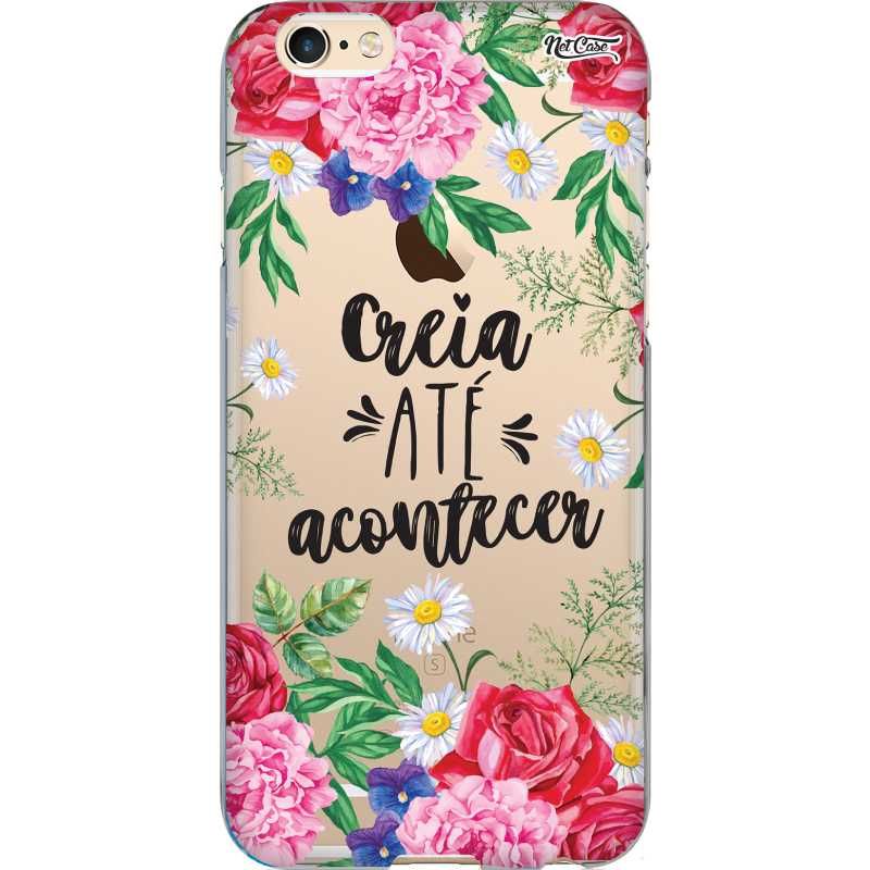 Capa Silicone NetCase Transparente Flores Creia Até Acontecer