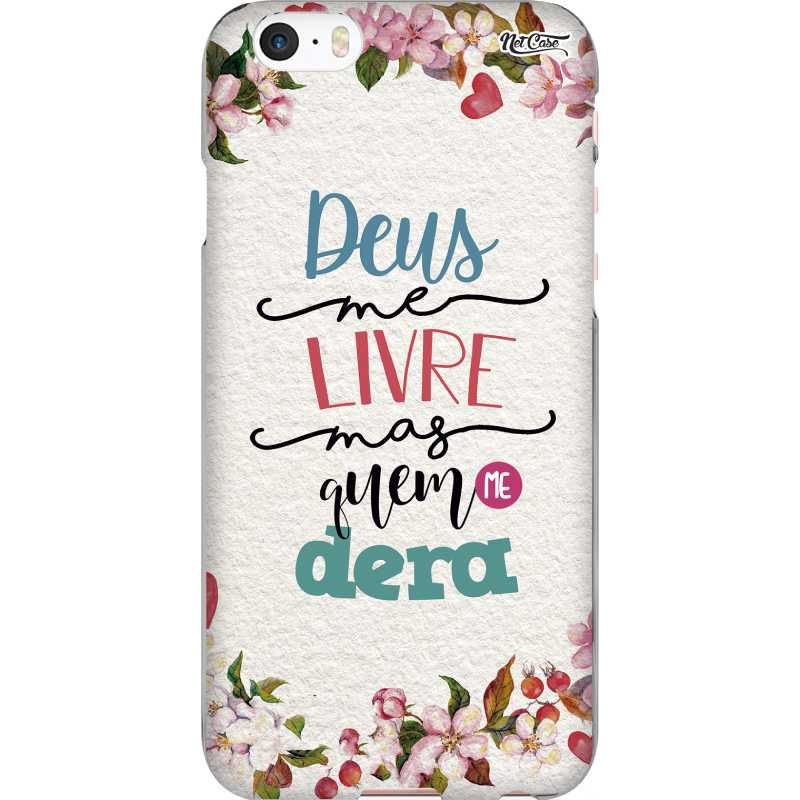 Capa Silicone NetCase Chapada Floral 'Deus Me Livre Mas Quem Me Dera'