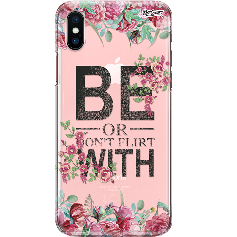 Capa Silicone NetCase Transparente Floral Be Or Don't Flirt With