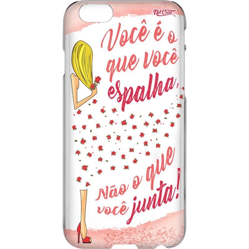 Capa Silicone NetCase Vazada ''Você É o Que Você Espalha''