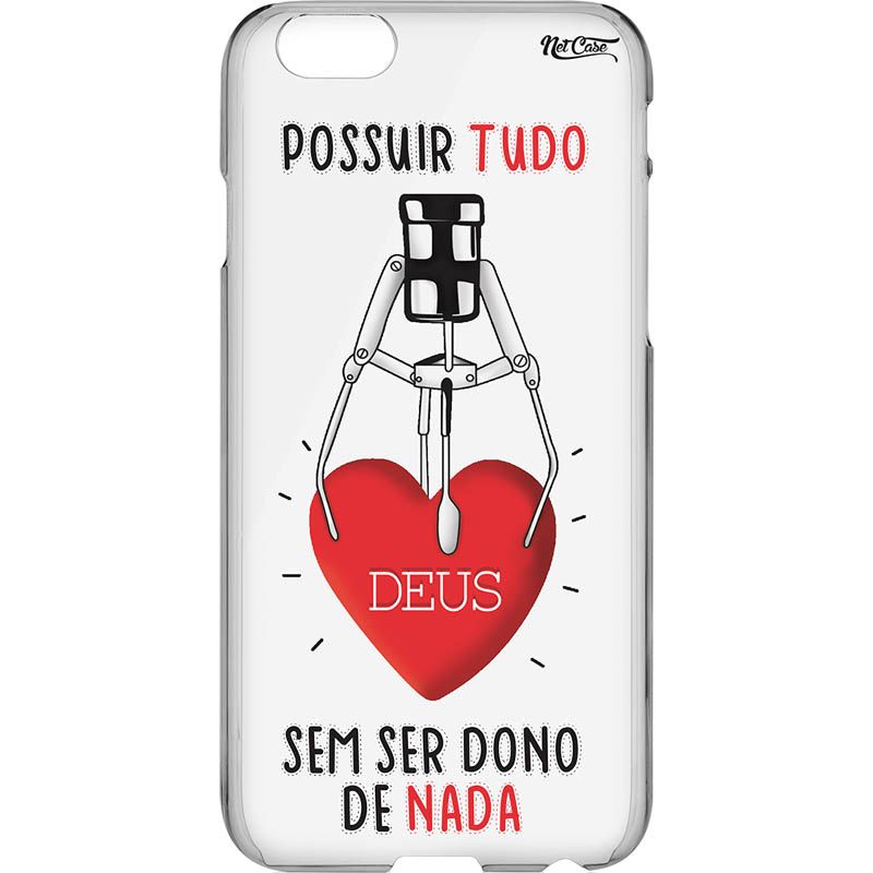 Capa Silicone NetCase Vazada 'Deus: Possuir Tudo, Sem Ser Dono de Nada'