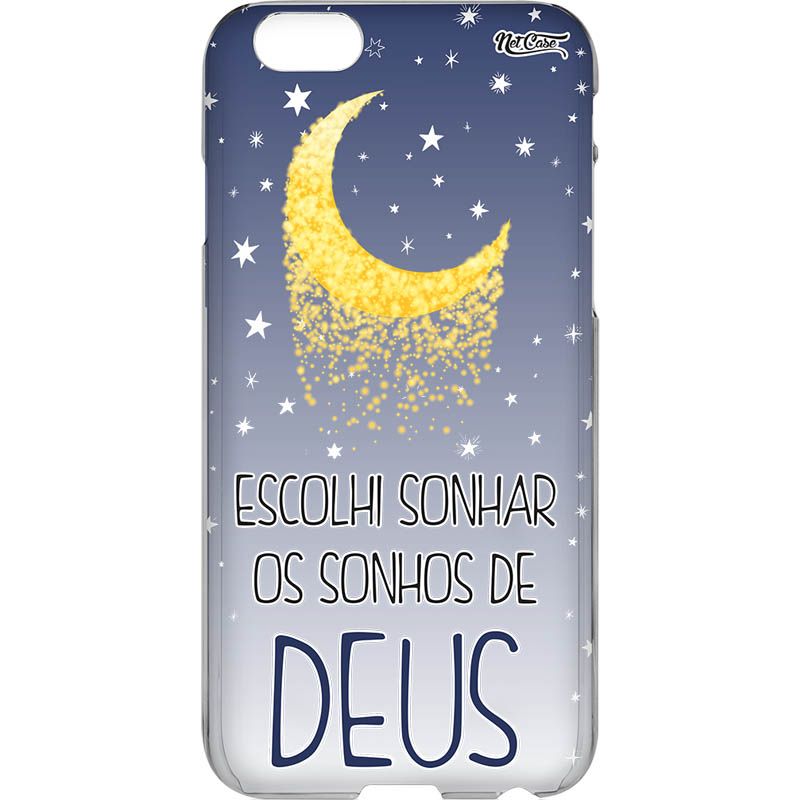 Capa Silicone NetCase Vazada 'Escolhi Sonhar os Sonhos de Deus' 