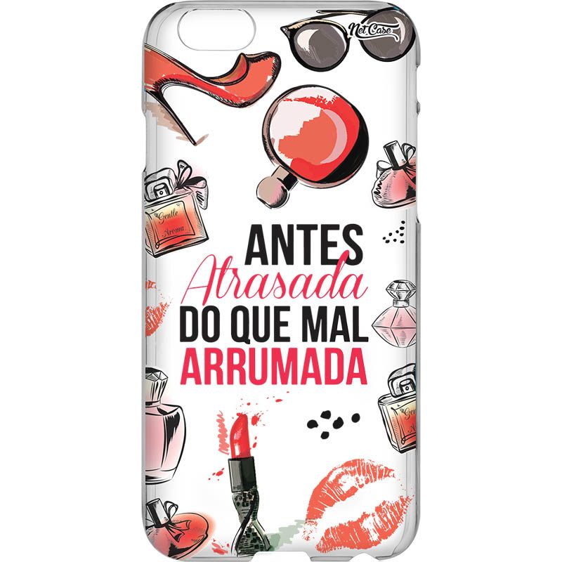 Capa Silicone NetCase Vazada 'Antes Atrasada Do que Mal Arrumada'